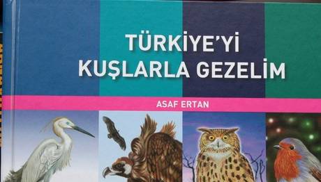 Türkiye'yi Kuşlarla Gezelim                   - Asaf Ertan