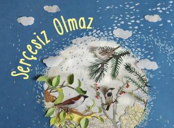 Serçesiz olmaz!
