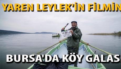 Yaren Leylek'in filmine Bursa'da köy galası