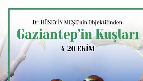 GAZİANTEP İN KUŞLARI Sergisi.